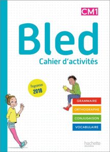 Cahier d'activités Bled CM1. Edition 2020 - Bled Edouard - Bled Odette - Berlion Daniel - Manb