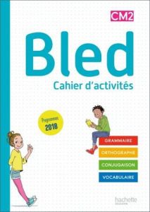 Français CM2 Bled. Cahier de l'élève, Edition 2020 - Raimbert Sophie - Manbon Benjamin - Berlion Daniel