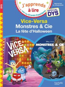 Vice-Versa - Monstres & Cie. La fête d'Halloween [ADAPTE AUX DYS - Albertin Isabelle - Viron Valérie