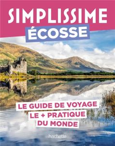 Ecosse. Le guide de voyage le + pratique du monde - Lachhab Sarah - Clémençon Frédéric - Huot Aurélie