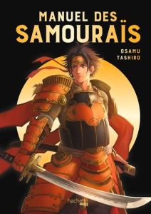 Manuel des Samouraïs - Tashiro Osamu - Morel François