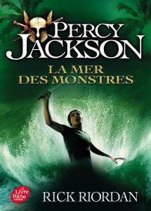 Percy Jackson Tome 2 : La mer des monstres - Riordan Rick - Pracontal Mona de