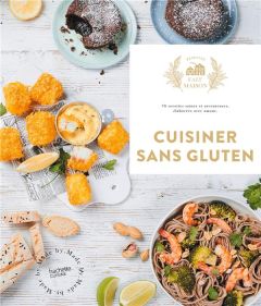 Cuisiner sans gluten. 60 recettes faciles et gourmandes pour épater vos amis - Miserolle Clémentine - Goumy Solène - Constantini