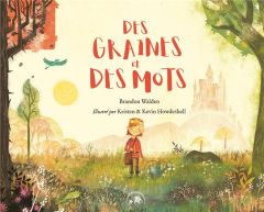 Des graines et des mots - Walden Brandon - Howdeshell Krsiten - Howdeshell K