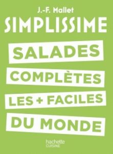 Salades complètes les plus faciles du monde - Mallet Jean-François