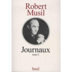 Journaux. Tome 2 - Musil Robert - Jaccottet Philippe