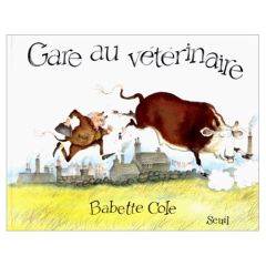 Gare au vétérinaire - Cole Babette