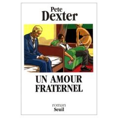 Un amour fraternel - Dexter Pete