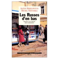 Les Russes d'en bas. Enquête sur la Russie post-communiste - Berelowitch Alexis - Wieviorka Michel