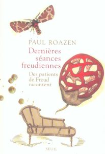 Dernières séances freudiennes. Des patients de Freud racontent - Roazen Paul - Havas Roland