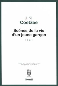 Scènes de la vie d'un jeune garçon - Coetzee J. M.