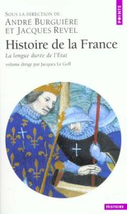 Histoire de la France. La longue durée de l'Etat - Descimon Robert - Guery Alain - Le Goff Jacques