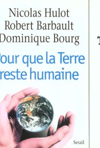 Pour que la terre reste humaine - Barbault Robert - Bourg Dominique - Hulot Nicolas