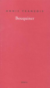 Bouquiner. Autobiobibliographie - François Annie