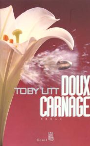 Doux carnage - Litt Toby