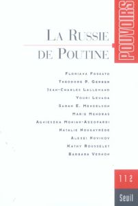 Pouvoirs N° 112 : la Russie de Poutine - Ardant Philippe