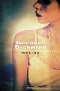 Malina - Bachmann Ingeborg - Jaccottet Philippe - Oliveira