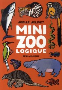 Mini zoo logique - Jolivet Joëlle