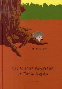 Les sciences naturelles de Tatsu Nagata : Le hérisson - Nagata Tatsu