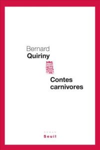 Contes carnivores - Quiriny Bernard