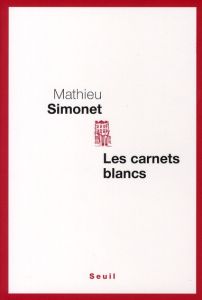 Les carnets blancs - Simonet Mathieu