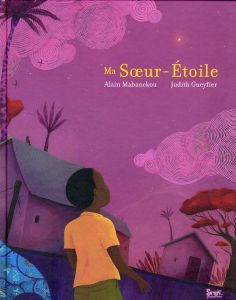 Ma Soeur-Etoile - Mabanckou Alain - Gueyfier Judith