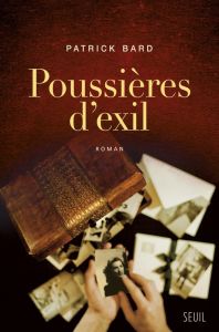 Poussières d'exil - Bard Patrick