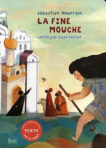 La fine mouche - Mourrain Sébastien - Perrot Jean