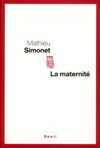 La maternité - Simonet Mathieu