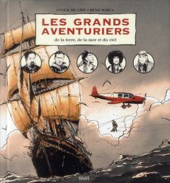 Les grands aventuriers. De la terre, de la mer et du ciel - Giry Annick de - Marca Reno