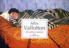 Félix Vallotton. 30 cartes à poster - Delarue Bruno