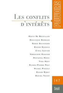 Pouvoirs N° 147 : Les conflits d'intérêts - Mény Yves - Mekki Mustapha - Pinault Michel - Béch