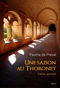 Une saison au Thoronet. Carnets spirituels - Préval Pauline de