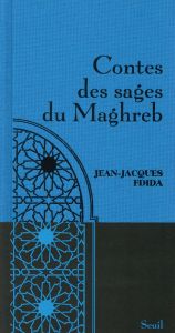 Contes des sages du Maghreb - Fdida Jean-Jacques