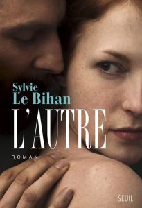 L'autre - Le Bihan Sylvie