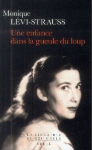 Une enfance dans la gueule du loup - Lévi-Strauss Monique