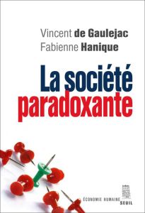 Le capitalisme paradoxant. Un système qui rend fou - Gaulejac Vincent de - Hanique Fabienne