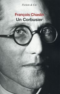 Un Corbusier - Chaslin François