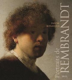 Portraits de Rembrandt - Bonafoux Pascal