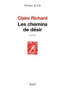 Les chemins de désir - Richard Claire