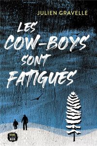 Les cow-boys sont fatigués - Gravelle Julien