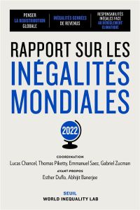 Rapport sur les inégalités mondiales. Edition 2022 - Chancel Lucas - Saez Emmanuel - Piketty Thomas - Z