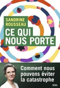 Ce qui nous porte - Rousseau Sandrine