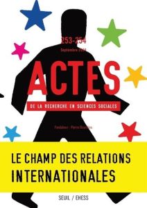 Actes de la recherche en sciences sociales N° 253-254, septembre 2024 : Le champ des relations inter - Pouponneau Florent - Fertikh Karim