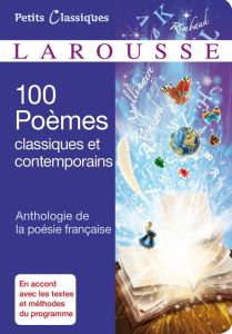 100 poêmes classiques et contemporains. Anthologie de la poésie française - Baudriller Marion