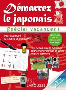 Démarrez le japonais. Spécial vacances ! - Etienne Rozenn