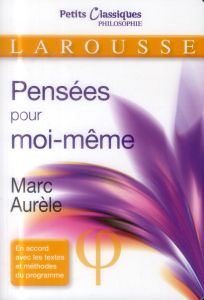 Pensées pour moi-même. Morceaux choisis - AURELE MARC