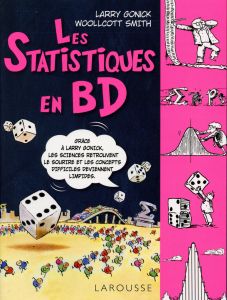 Les statistiques en BD - Gonick Larry - Smith Woollcott - Lafay Thierry