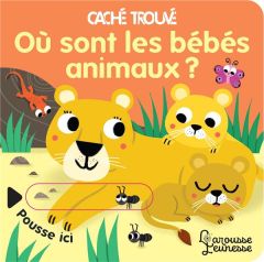 Où sont les bébés animaux ? - Baretti Sonia