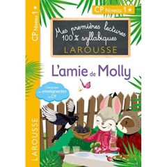 Mes premières lectures 100% syllabiques : L'amie de Molly. CP Niveau 1 - Heffner Hélène - Stenmark Cécilia - Levallois Giul